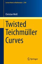 Lecture Notes in Mathematics 2104 - Twisted Teichmüller Curves