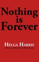 Nothing Is Forever