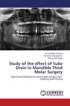 Study of the Effect of Tube Drain in Mandible Third Molar Surgery