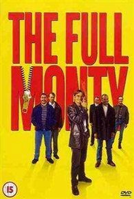 De poster van The Full Monty toont zes mannen op een gele achtergrond. De titel staat in rode letters, met een rits in de letter 'O'.