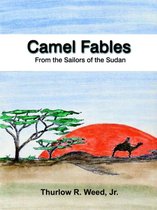 Camel Fables from the Sailors of the Sudan