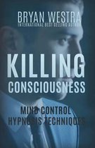 Killing Consciousness