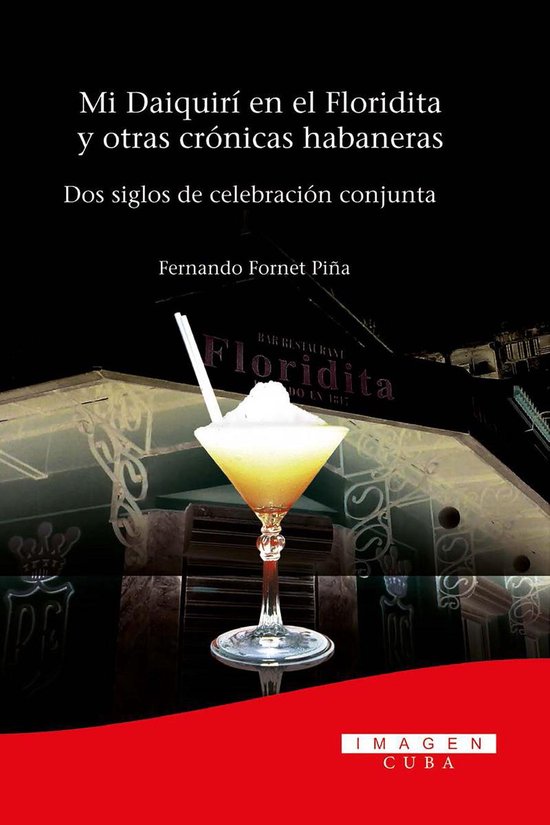 Mi Daiquirí en el Floridita y otras crónicas habaneras - cover