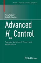Systems & Control: Foundations & Applications - Advanced H∞ Control