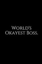 World's Okayest Boss.