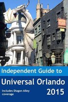 The Independent Guide to Universal Orlando 2015
