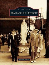 Images of America - Italians in Detroit
