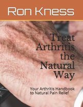 Treat Arthritis the Natural Way