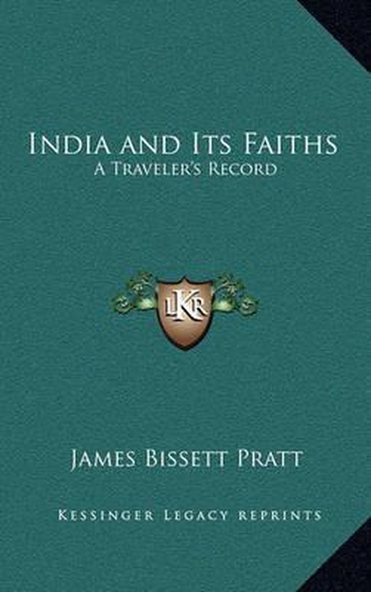 India And Its Faiths van James Bissett Pratt