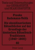 Die skandinavischen Rätselbücher auf der Grundlage der deutschen Rätselbuch-Traditionen (1540-1805)