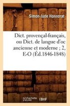 Langues- Dict. Proven�al-Fran�ais, Ou Dict. de Langue d'Oc Ancienne Et Moderne 2, E-O (�d.1846-1848)