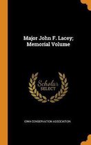 Major John F. Lacey; Memorial Volume