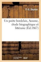 Histoire- Un Poète Bordelais, Ausone, Étude Biographique Et Littéraire, Discours Prononcé À La Distribution