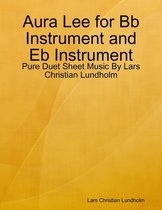 Aura Lee for Bb Instrument and Eb Instrument - Pure Duet Sheet Music By Lars Christian Lundholm