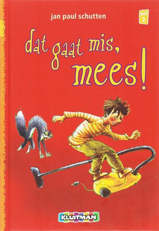 Cover van het boek 'Dat gaat mis, Mees!' van Jan Paul Schutten