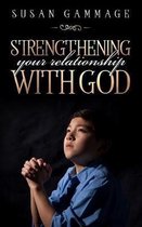 Strengthening Your Relationship with God