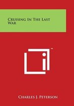 Cruising in the Last War