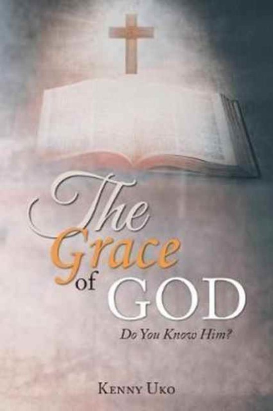 The Grace Of God Kenny Uko Boeken Bol Com The Grace Of God Kenny Uko Boeken Bol Com