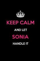 Keep Calm and Let Sonia Handle It