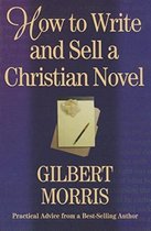 How to Write and Sell a Christian Novel
