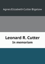 Leonard R. Cutter In memoriam