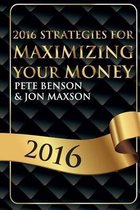 2016 Strategies for Maximizing Your Money