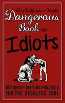 Dangerous Book For Idiots