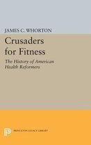 Crusaders for Fitness - The History of American Health Reformers