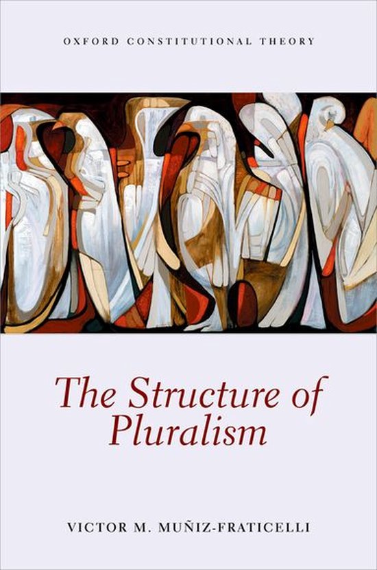Oxford Constitutional Theory - The Structure of Pluralism - cover