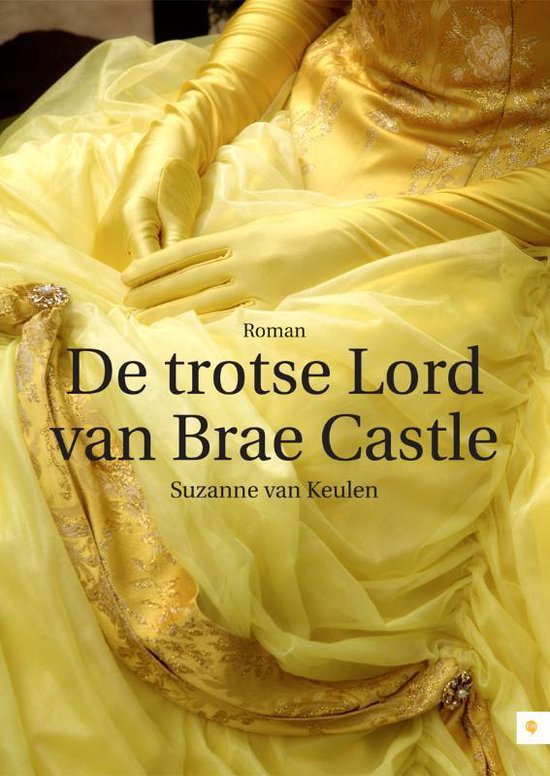 Cover van het boek 'De trotse Lord van Brae Castle' van Suzanne van Keulen
