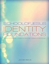 School of Jesus Identity Foundations