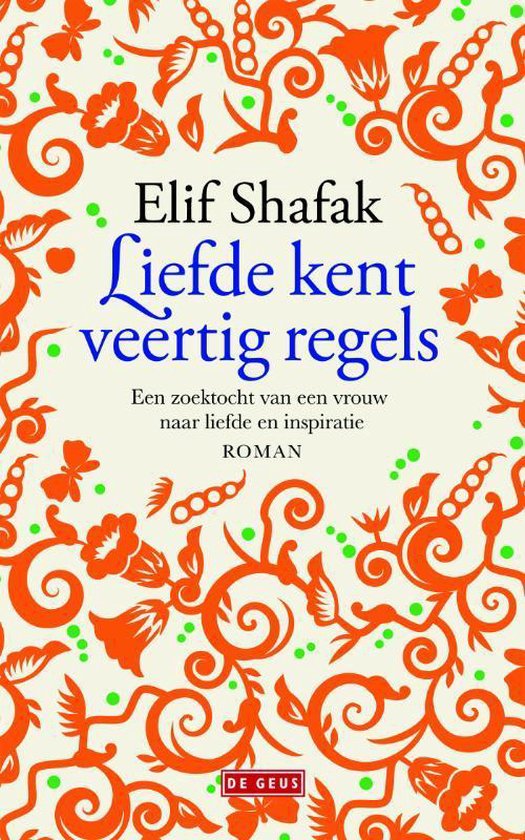 Boek: Liefde kent veertig regels, geschreven door Elif Shafak