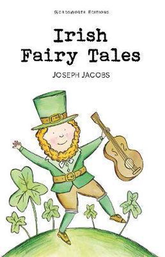 Childrens Classics Irish Fairy Tales, Joseph Jacobs 9781840224344