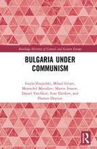 Routledge Histories of Central and Eastern Europe - Bulgaria under Communism