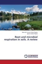 Root and Microbial Respiration in Soils. a Review