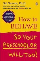 How to Behave So Your Preschooler Will, Too!