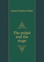 The pulpit and the stage