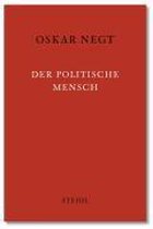 Schriften 4. Der politische Mensch