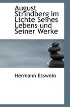 August Strindberg Im Lichte Seines Lebens Und Seiner Werke