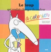 Le Loup Qui Voulait Changer De Couleur (Album a Colorier)