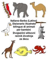 Italiano-Serbo (Latino) Dizionario Illustrato Bilingue Di Animali Per Bambini