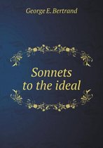 Sonnets to the ideal