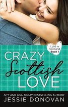 Love in Scotland- Crazy Scottish Love