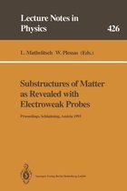 Substructures of Matter as Revealed with Electroweak Probes