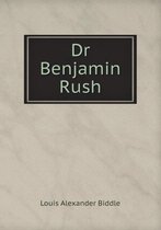 Dr Benjamin Rush