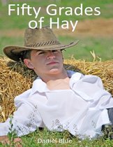 Fifty Grades of Hay