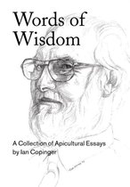 Words of Wisdom. A Collection of Apicultural Essays
