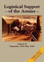 Logistical Support of the Armies: Volume II