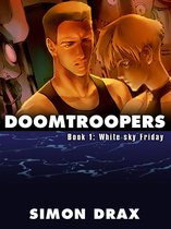 DOOMTROOPERS, Book 1: White Sky Friday