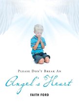 Please Don't Break an Angel's Heart